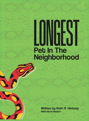 Longest Pet in the Neighborhood by Ruth R Hartung