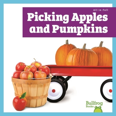 Picking Apples and Pumpkins by Harvey, Norrie