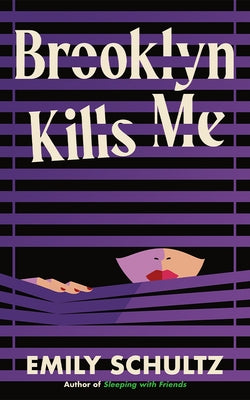 Brooklyn Kills Me by Schultz, Emily