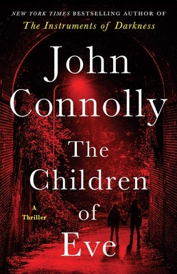 The Children of Eve: A Thriller by Connolly, John
