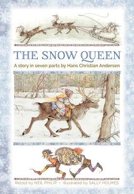 The Snow Queen: A Story in Seven Parts by Andersen, Hans Christian