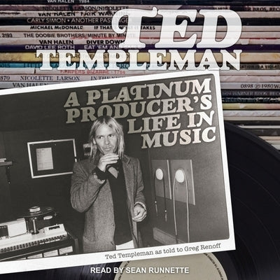 Ted Templeman Lib/E: A Platinum Producer's Life in Music by Templeman, Ted