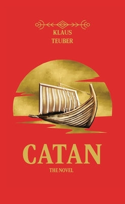 Catan: The Novel by Teuber, Klaus