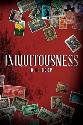 Iniquitousness by D H Coop