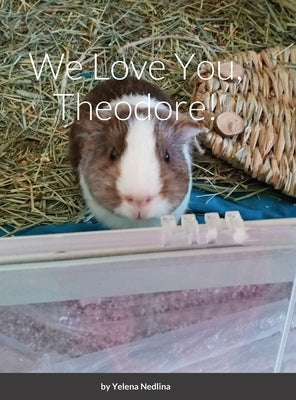 We Love You, Theodore! by Nedlina, Yelena