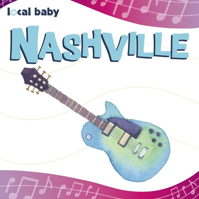 Local Baby Nashville by Ellwood, Nancy