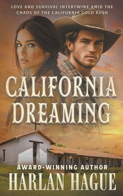 California Dreaming: A Western Romance by Hague, Harlan