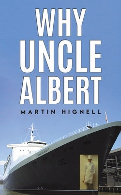 Why Uncle Albert by Hignell, Martin