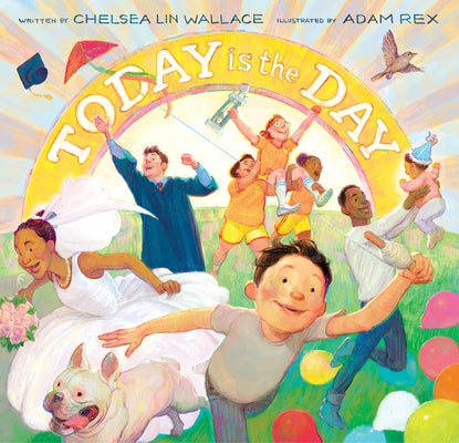 Today Is the Day by Wallace, Chelsea Lin