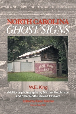 North Carolina Ghost Signs by King, W. E.