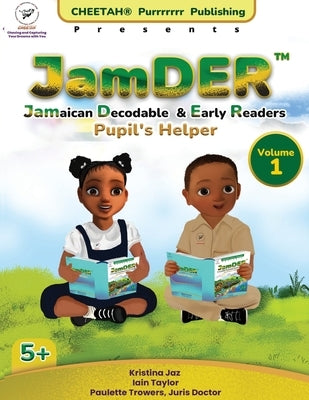 JamDER (Jamaican Decodable & Early Readers) Pupil's Helper Volume 1 by Trowers-Lawrence, Paulette