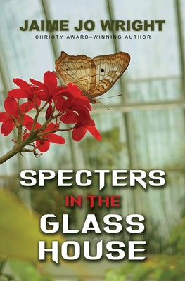 Specters in the Glass House by Wright, Jaime Jo