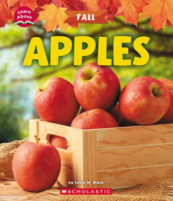 Apples (Learn About: Fall) by Black, Sonia W.