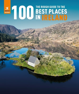 The Rough Guide to the 100 Best Places in Ireland by Guides, Rough