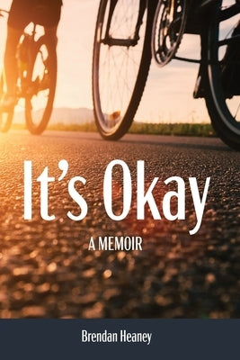 It's Okay! A Memoir by Heaney