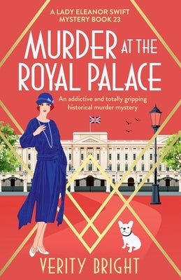 Murder at the Royal Palace: An addictive and totally gripping historical murder mystery by Bright, Verity