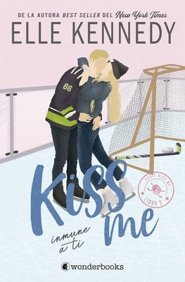 Kiss Me 3 - Inmune a Ti -V2* by Kennedy, Elle