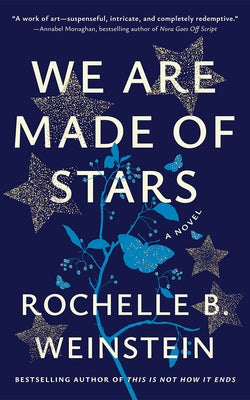 We Are Made of Stars by Weinstein, Rochelle B.