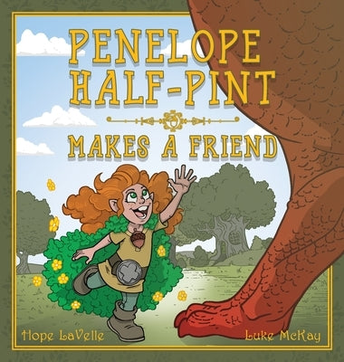 Penelope Half-Pint: Makes a Friend by Lavelle, Hope