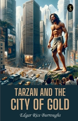 Tarzan And The City Of Gold by Burroughs, Edgar Rice