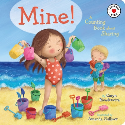 Mine!: A Counting Book about Sharing by Rivadeneira, Caryn