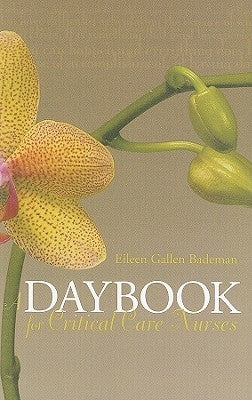 A Daybook for Critical Care Nurses by Bademan, Eileen Gallen