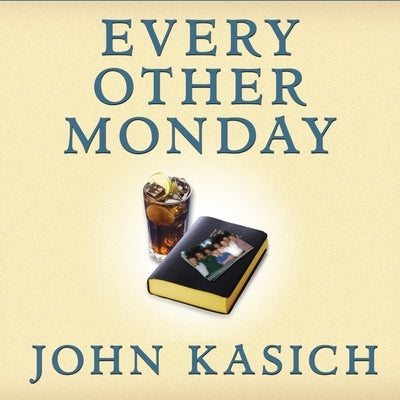 Every Other Monday Lib/E: Twenty Years of Life, Lunch, Faith, and Friendship by Kasich, John