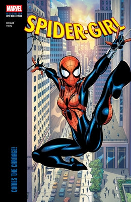 Spider-Girl Modern Era Epic Collection: Comes the Carnage! by Defalco, Tom