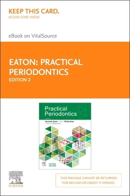 Practical Periodontics - Elsevier eBook on Vitalsource (Retail Access Card): Practical Periodontics - Elsevier eBook on Vitalsource (Retail Access Car by Eaton, Kenneth A.