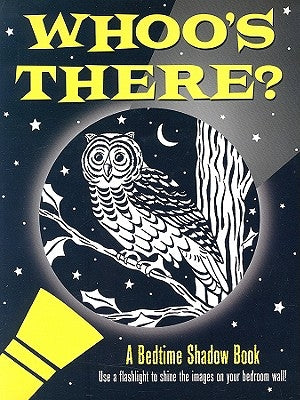 Whoo's There? Bedtime Shadow Book by Peter Pauper Press, Inc