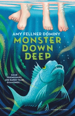 Monster Down Deep by Dominy, Amy Fellner