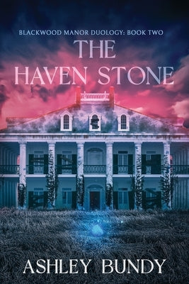 The Haven Stone by Bundy, Ashley