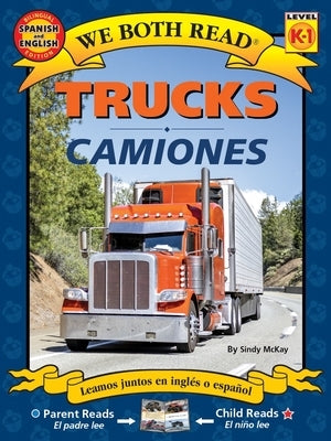 We Both Read: Trucks / Camiones (Bilingual in English and Spanish) by McKay, Sindy