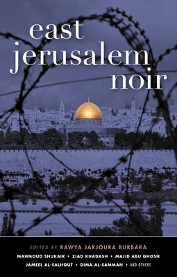 East Jerusalem Noir by Burbara, Rawya Jarjoura