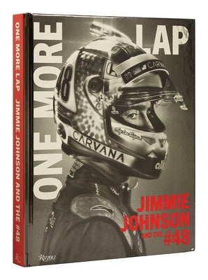 One More Lap: Jimmie Johnson and the #48 by Johnson, Jimmie