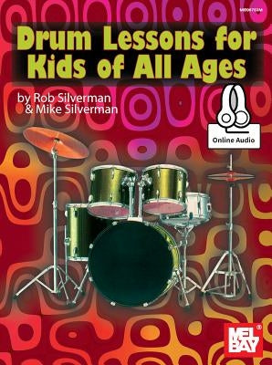 Drum Lessons for Kids of All Ages by Rob Silverman