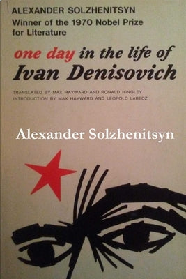 One Day in the Life of Ivan Denisovich by Solzhenitsyn, Aleksandr Isaevich