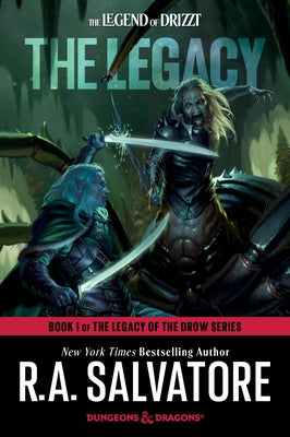 The Legacy: Dungeons & Dragons: Book 1 of the Legacy of the Drow Series by Salvatore, R. a.