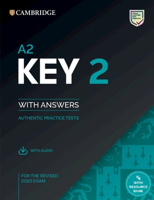 A2 Key 2 Student's Book with Answers with Audio with Resource Bank: Authentic Practice Tests by Cambridge University Press