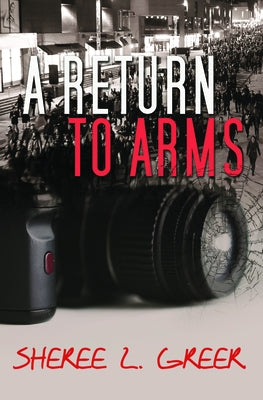 A Return to Arms by Greer, Sheree L.