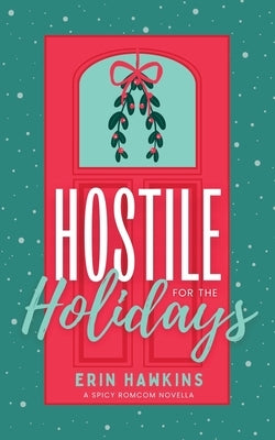 Hostile for the Holidays by Hawkins, Erin