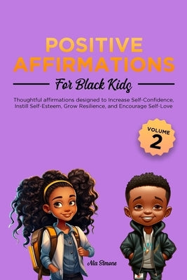 Positive Affirmations for Black Kids Volume 2 by Simone, Nia