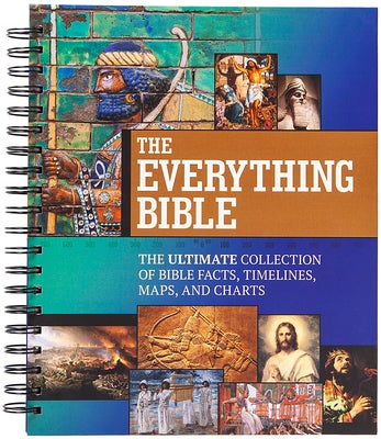 The Everything Bible: The Ultimate Collection of Bible Facts, Timelines, Maps, and Charts by Broadstreet Publishing Group LLC