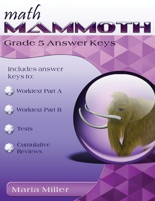 Math Mammoth Grade 5 Answer Keys by Miller, Maria