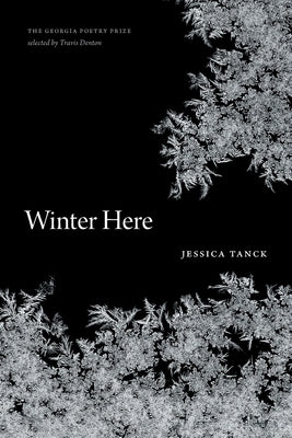 Winter Here: Poems by Tanck, Jessica