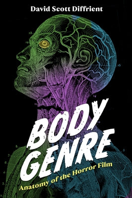 Body Genre: Anatomy of the Horror Film by Diffrient, David Scott
