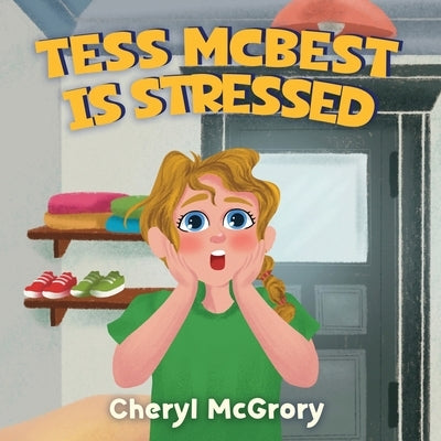 Tess McBest is Stressed by McGrory, Cheryl