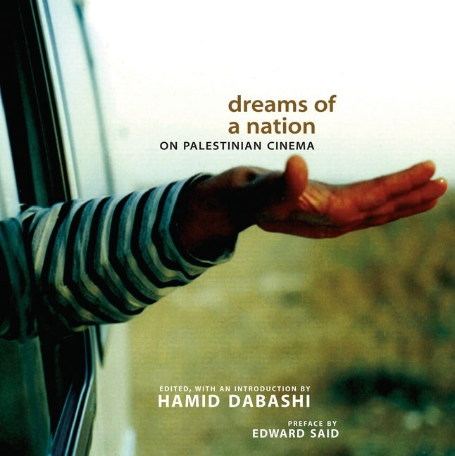 Dreams of a Nation: On Palestinian Cinema by Dabashi, Hamid