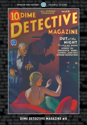 Dime Detective Magazine #5: Facsimile Edition by Schisgall, Oscar