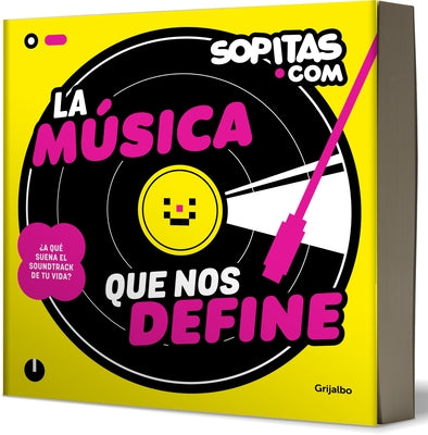 La M?sica Que Nos Define / The Music That Defines Us by de Sopitas